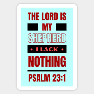 The Lord Is My Shepherd | Bible Verse Psalm 23:1 Magnet